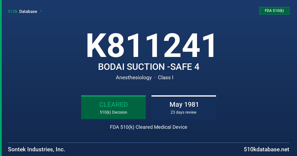 K811241 BODAI SUCTION -SAFE 4 FDA 510(k) Cleared Medical Device