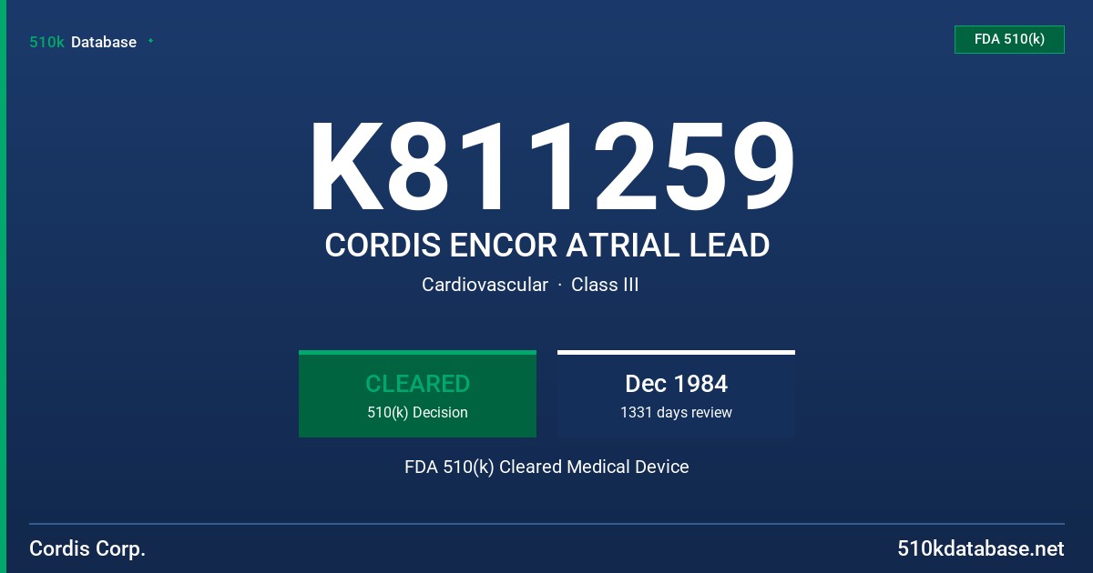 K811259 CORDIS ENCOR ATRIAL LEAD FDA 510(k) Cleared Medical Device