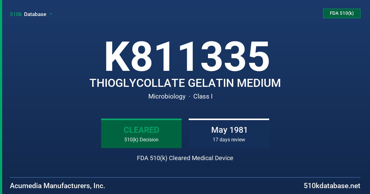 K811335 THIOGLYCOLLATE GELATIN MEDIUM FDA 510(k) Cleared Medical Device