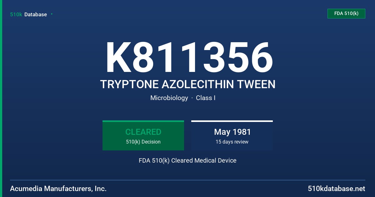 K811356 TRYPTONE AZOLECITHIN TWEEN FDA 510(k) Cleared Medical Device