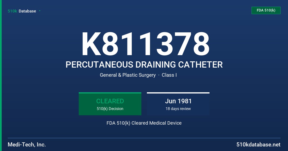 K811378 PERCUTANEOUS DRAINING CATHETER FDA 510(k) Cleared Medical Device