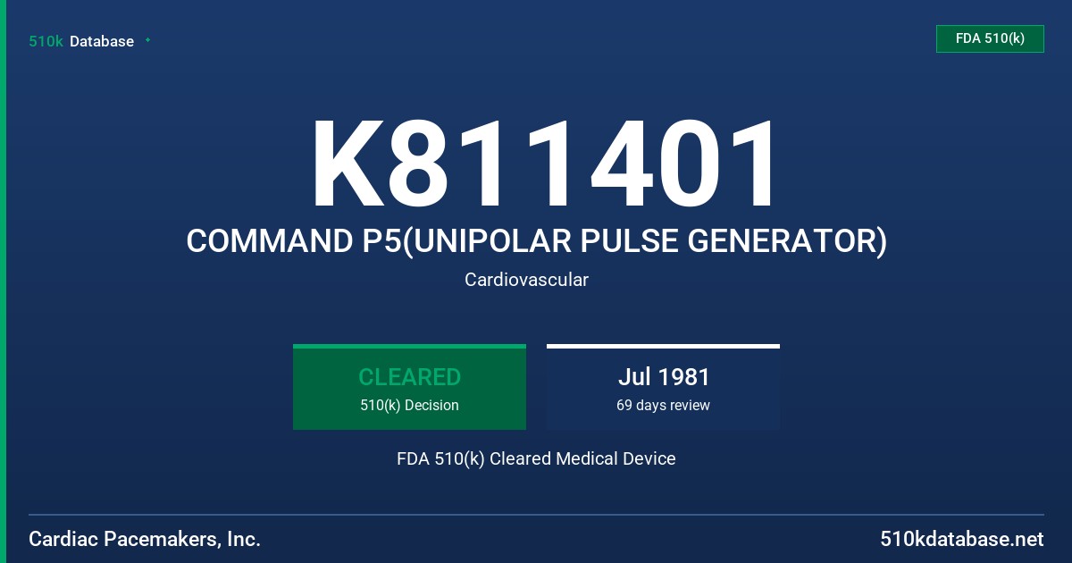 K811401 COMMAND P5(UNIPOLAR PULSE GENERATOR) FDA 510(k) Cleared Medical Device