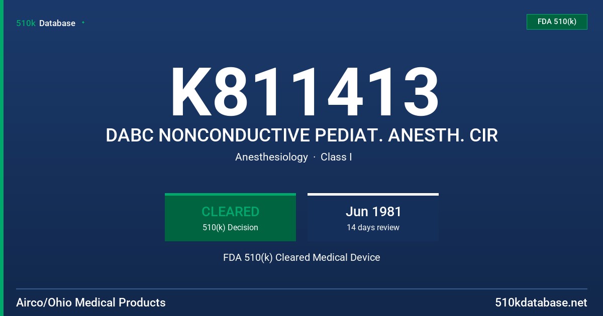 K811413 DABC NONCONDUCTIVE PEDIAT. ANESTH. CIR FDA 510(k) Cleared Medical Device