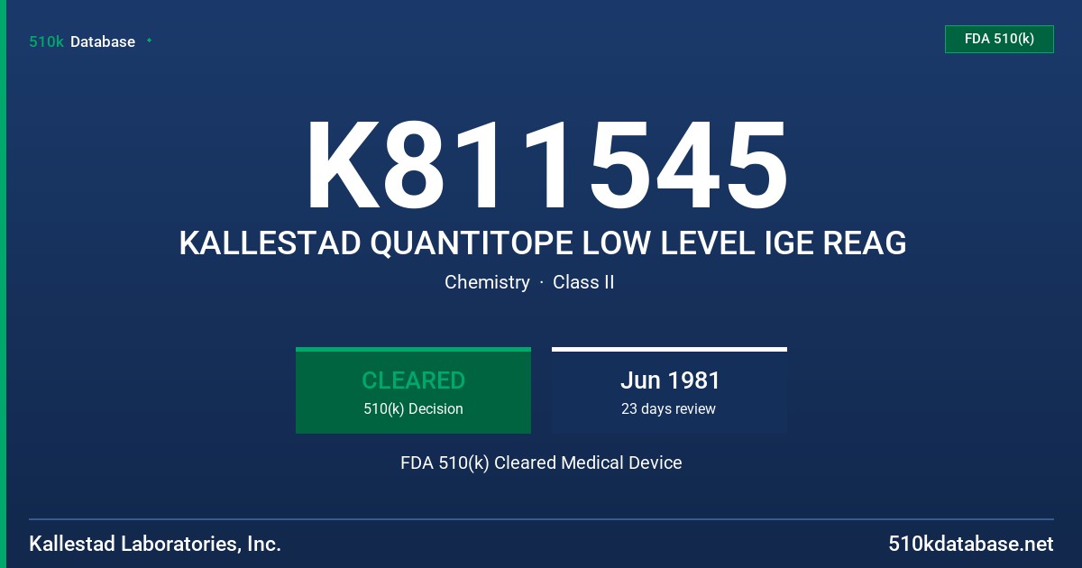 K811545 KALLESTAD QUANTITOPE LOW LEVEL IGE REAG FDA 510(k) Cleared Medical Device