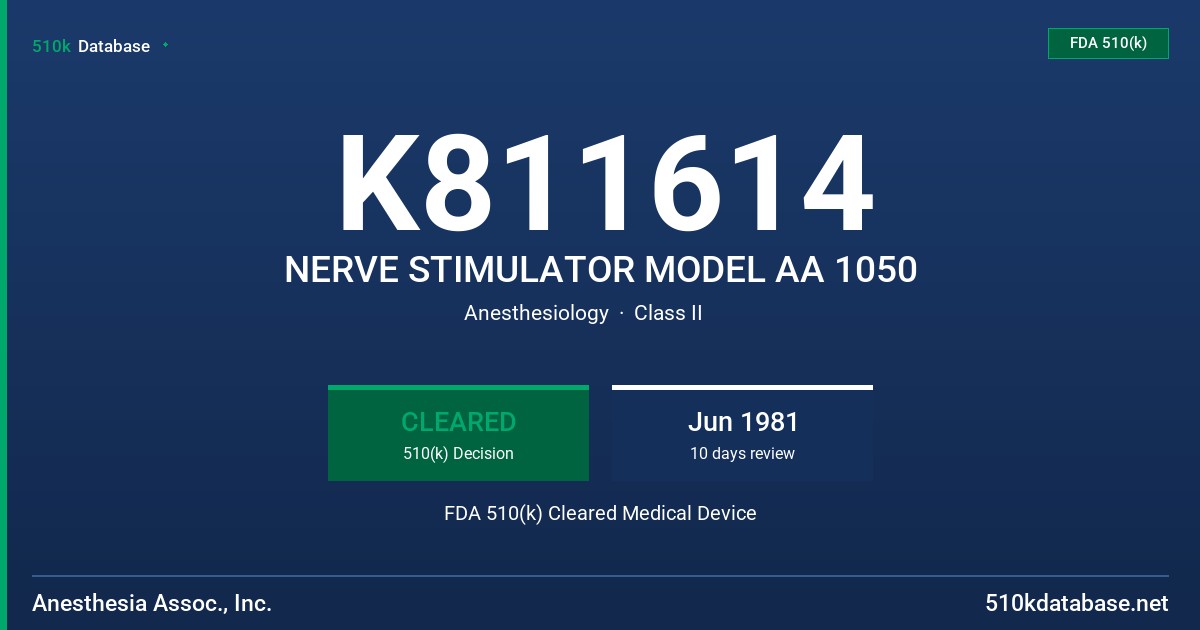 K811614 NERVE STIMULATOR MODEL AA 1050 FDA 510(k) Cleared Medical Device