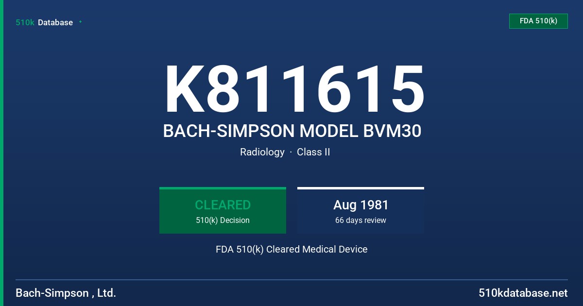 K811615 BACH-SIMPSON MODEL BVM30 FDA 510(k) Cleared Medical Device