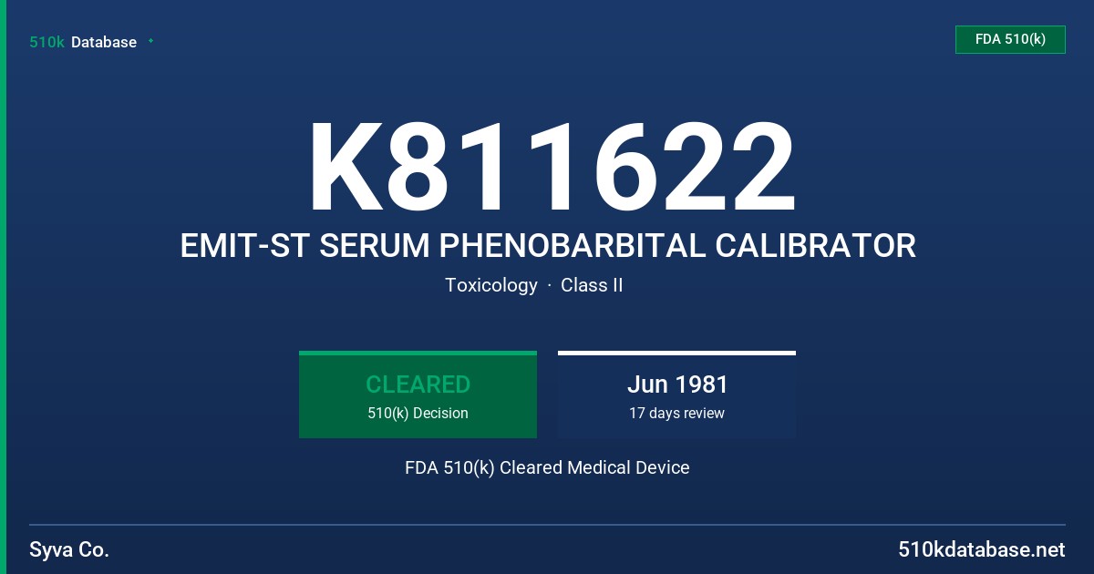 K811622 EMIT-ST SERUM PHENOBARBITAL CALIBRATOR FDA 510(k) Cleared Medical Device