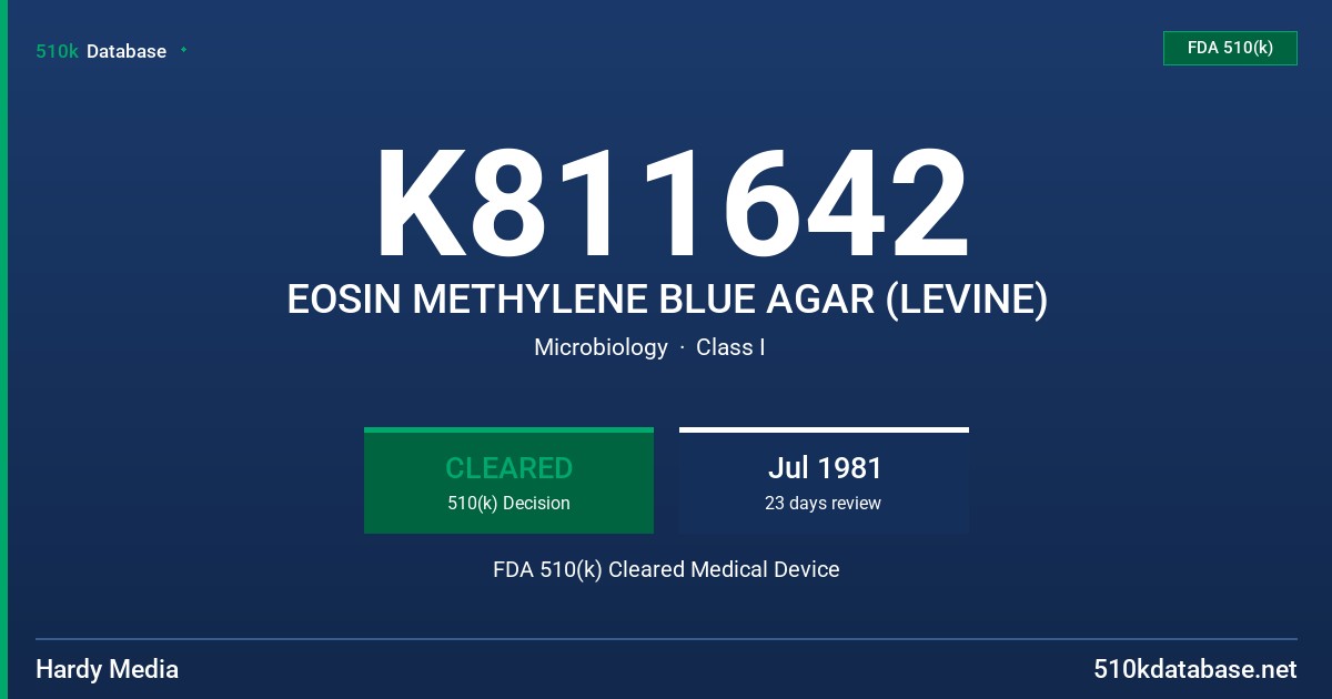 K811642 EOSIN METHYLENE BLUE AGAR (LEVINE) FDA 510(k) Cleared Medical Device