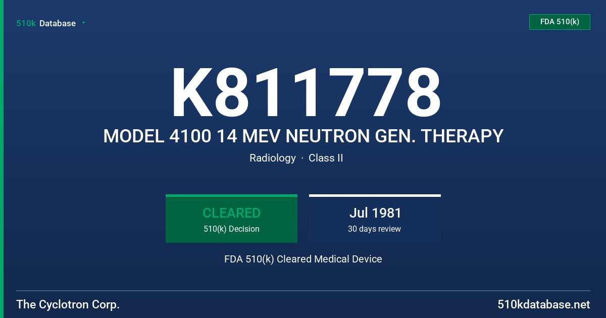 K811778 MODEL 4100 14 MEV NEUTRON GEN. THERAPY FDA 510(k) Cleared Medical Device