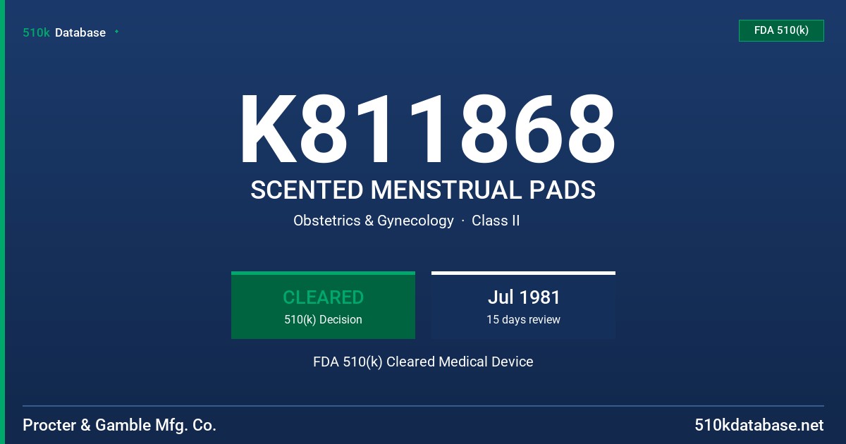 K811868 SCENTED MENSTRUAL PADS FDA 510(k) Cleared Medical Device