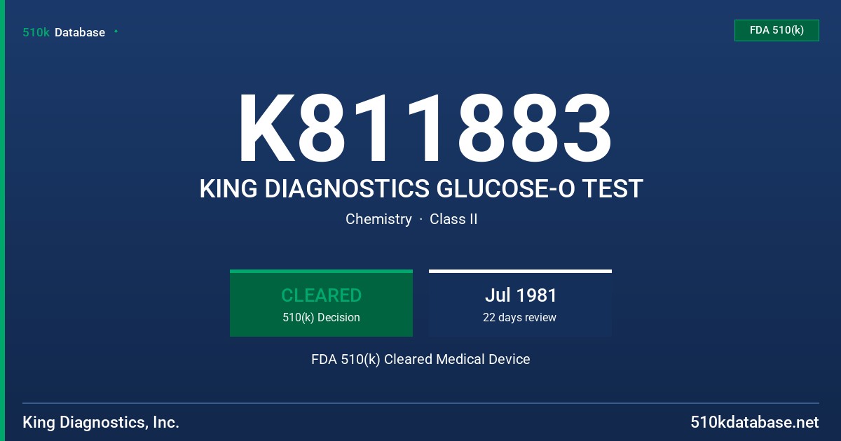 K811883 KING DIAGNOSTICS GLUCOSE-O TEST FDA 510(k) Cleared Medical Device