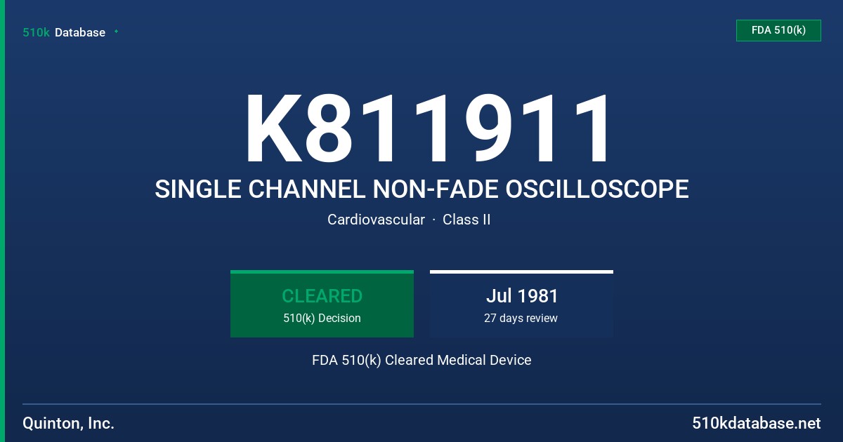 K811911 SINGLE CHANNEL NON-FADE OSCILLOSCOPE FDA 510(k) Cleared Medical Device