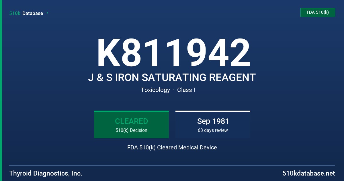 K811942 J & S IRON SATURATING REAGENT FDA 510(k) Cleared Medical Device