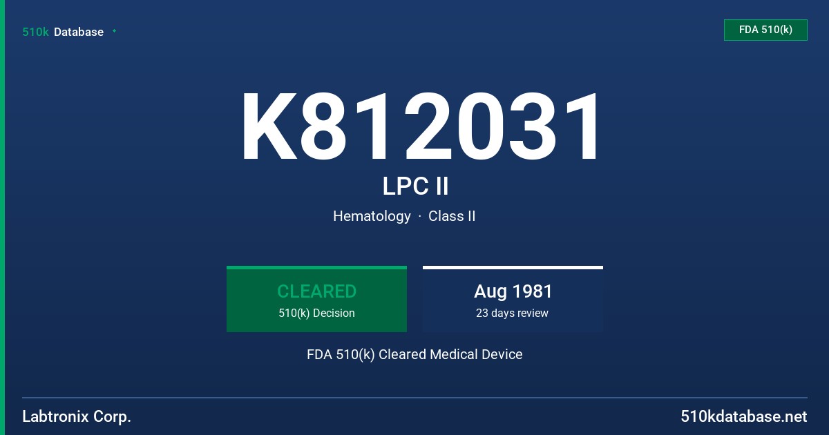 K812031 LPC II FDA 510(k) Cleared Medical Device