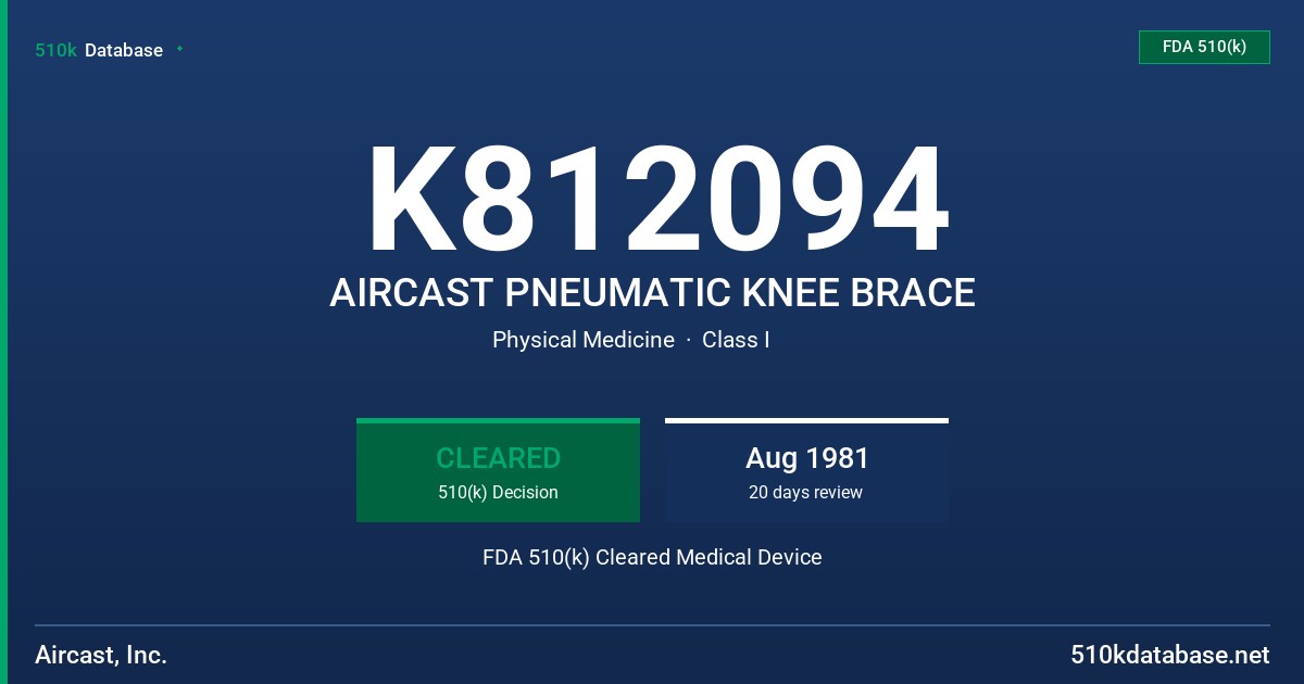 K812094 AIRCAST PNEUMATIC KNEE BRACE FDA 510(k) Cleared Medical Device