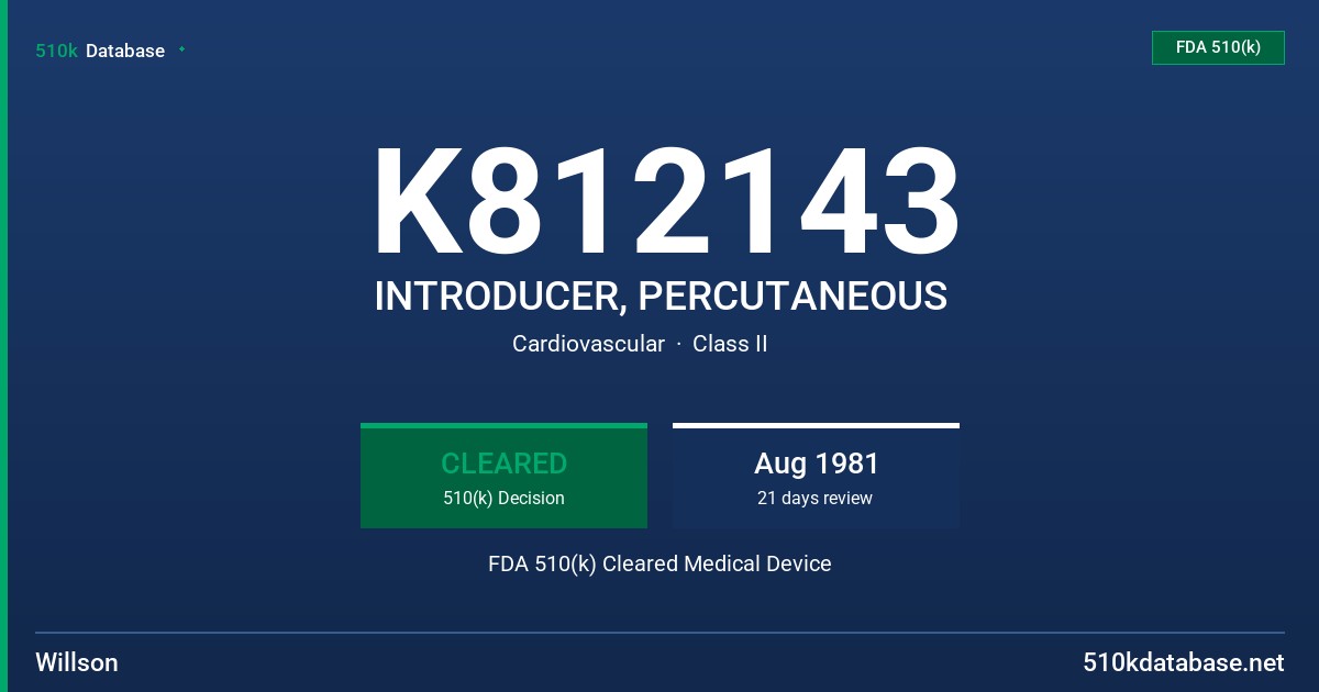 K812143 INTRODUCER, PERCUTANEOUS FDA 510(k) Cleared Medical Device