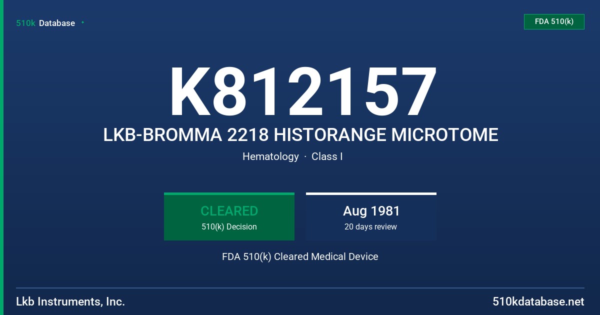 K812157 LKB-BROMMA 2218 HISTORANGE MICROTOME FDA 510(k) Cleared Medical Device
