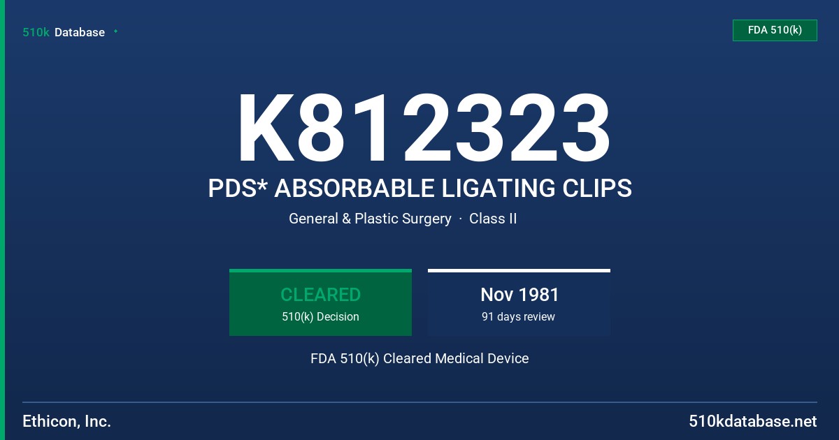 K812323 PDS* ABSORBABLE LIGATING CLIPS FDA 510(k) Cleared Medical Device