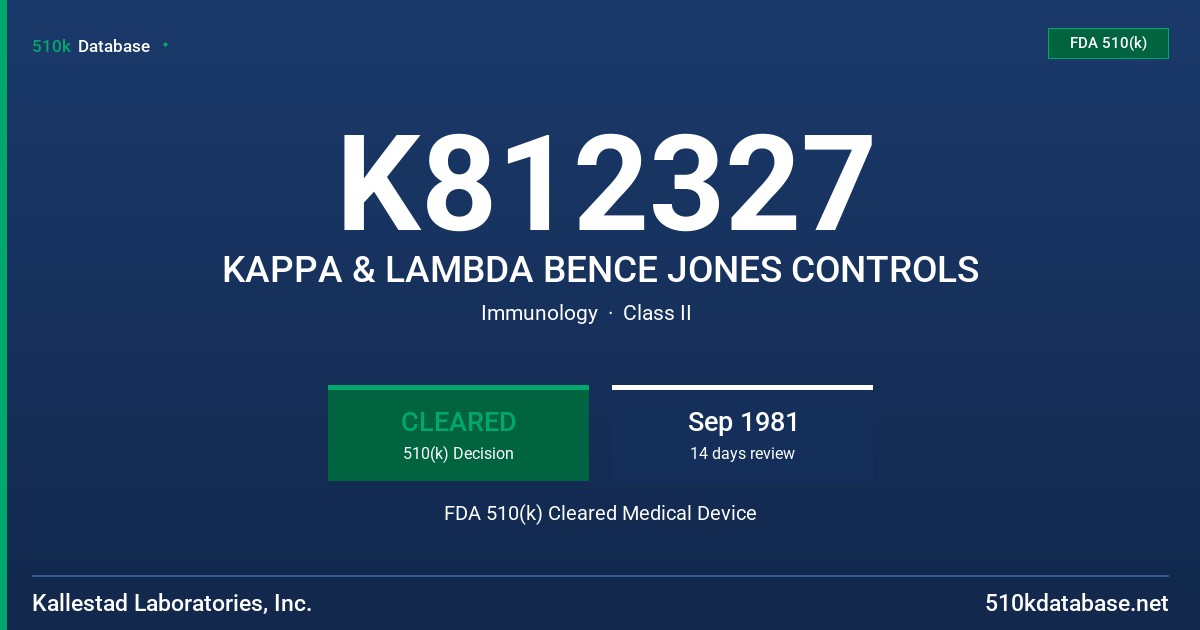 K812327 KAPPA & LAMBDA BENCE JONES CONTROLS FDA 510(k) Cleared Medical Device