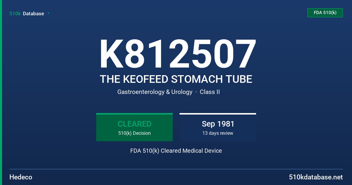 K812507 THE KEOFEED STOMACH TUBE FDA 510(k) Cleared Medical Device