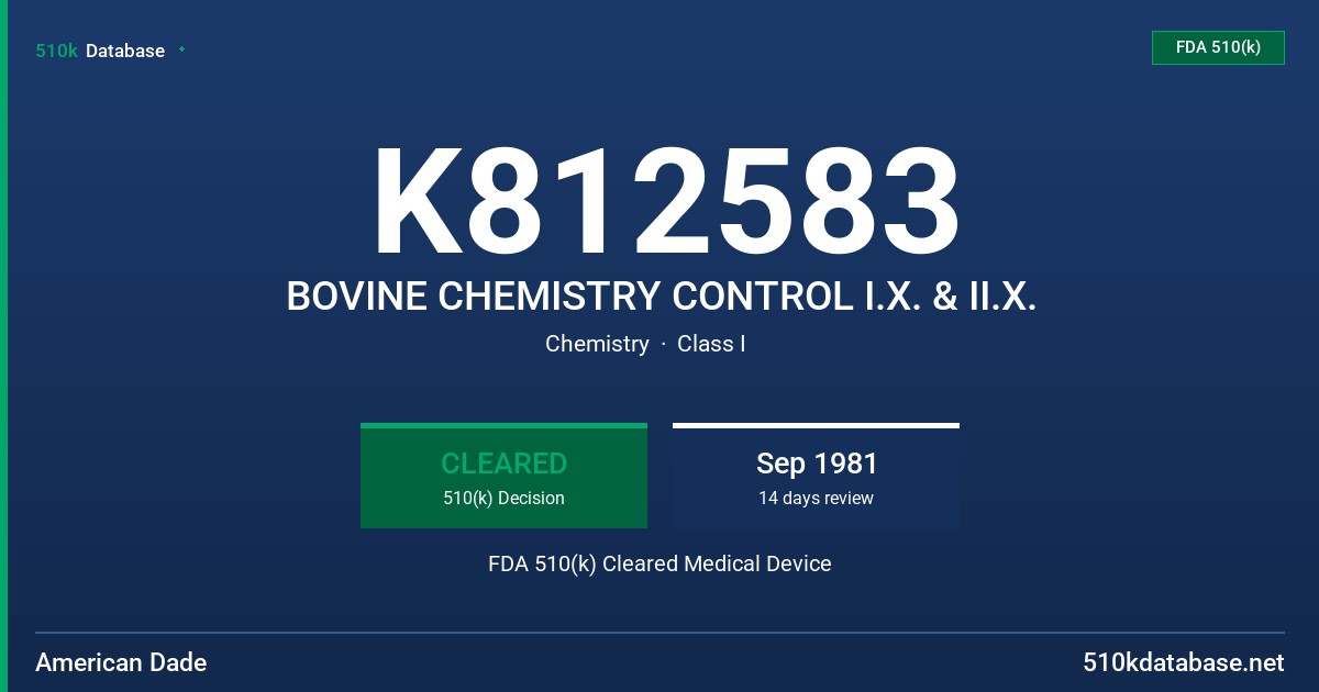 K812583 BOVINE CHEMISTRY CONTROL I.X. & II.X. FDA 510(k) Cleared Medical Device