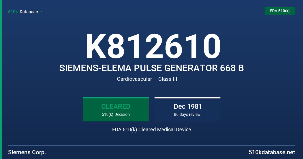 K812610 SIEMENS-ELEMA PULSE GENERATOR 668 B FDA 510(k) Cleared Medical Device
