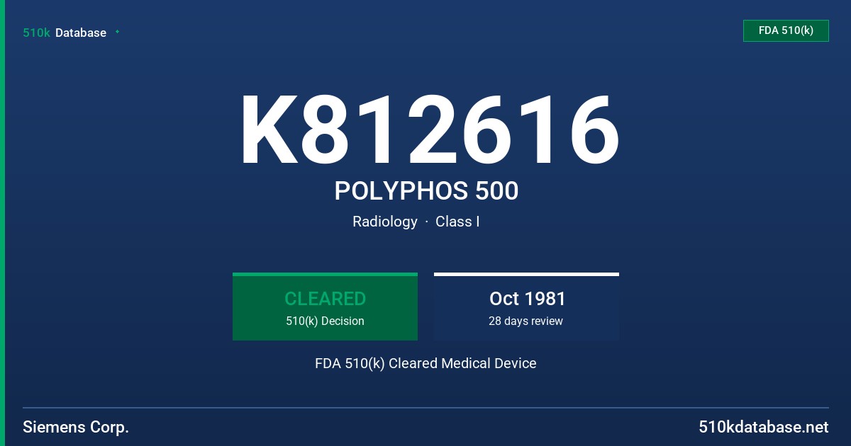K812616 POLYPHOS 500 FDA 510(k) Cleared Medical Device