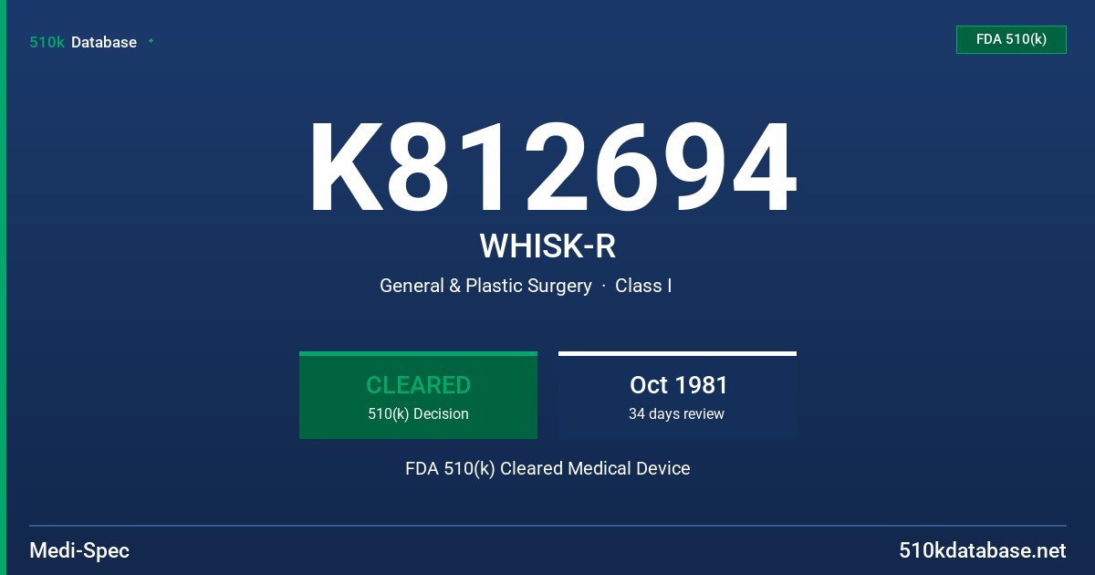 K812694 WHISK-R FDA 510(k) Cleared Medical Device