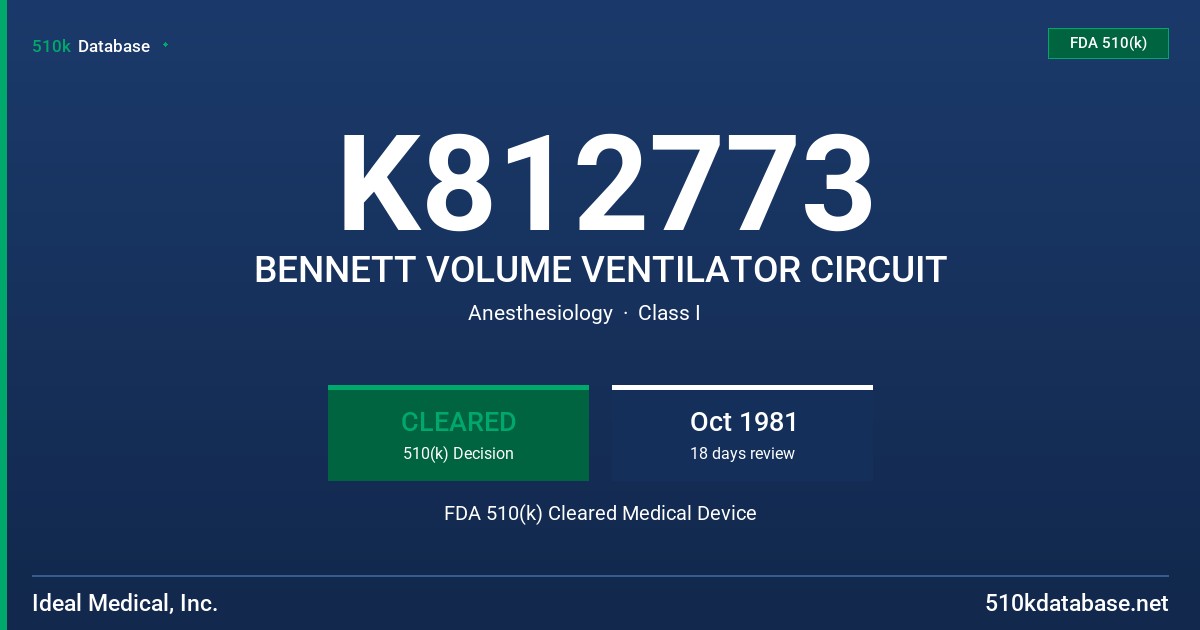 K812773 BENNETT VOLUME VENTILATOR CIRCUIT FDA 510(k) Cleared Medical Device