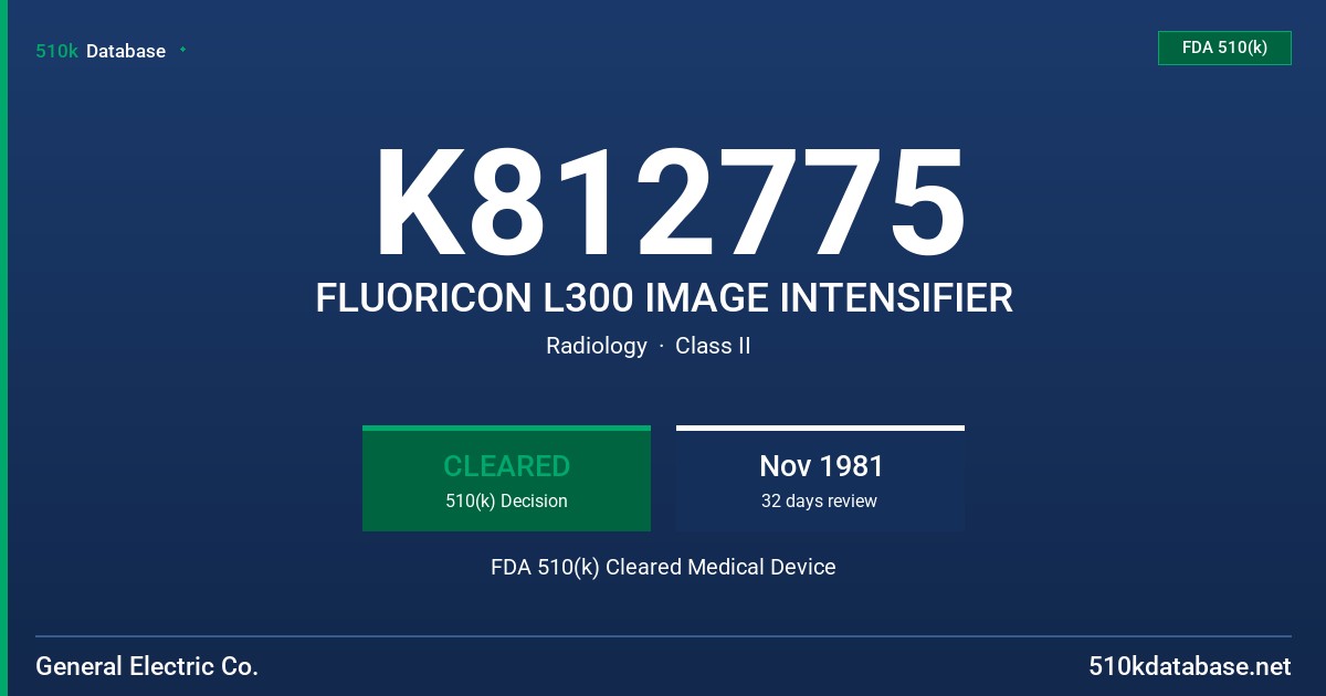 K812775 FLUORICON L300 IMAGE INTENSIFIER FDA 510(k) Cleared Medical Device