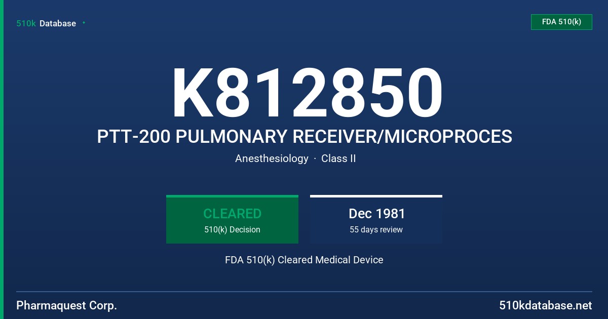 K812850 PTT-200 PULMONARY RECEIVER/MICROPROCES FDA 510(k) Cleared Medical Device