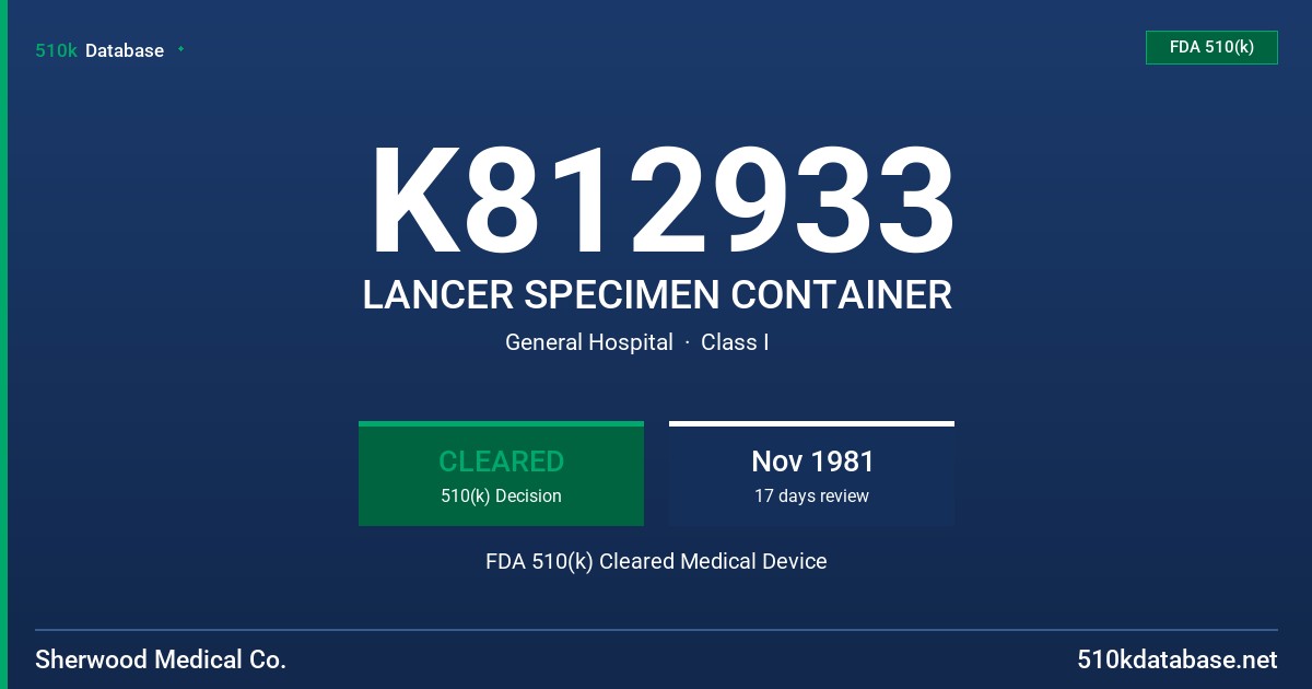 K812933 LANCER SPECIMEN CONTAINER FDA 510(k) Cleared Medical Device