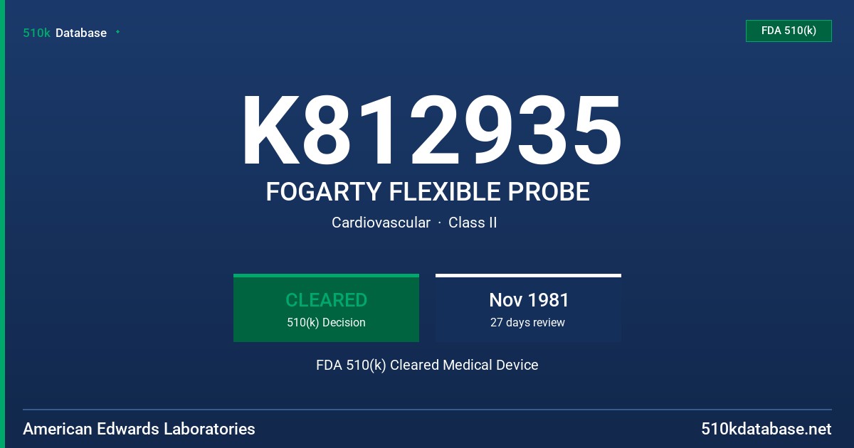 K812935 FOGARTY FLEXIBLE PROBE FDA 510(k) Cleared Medical Device