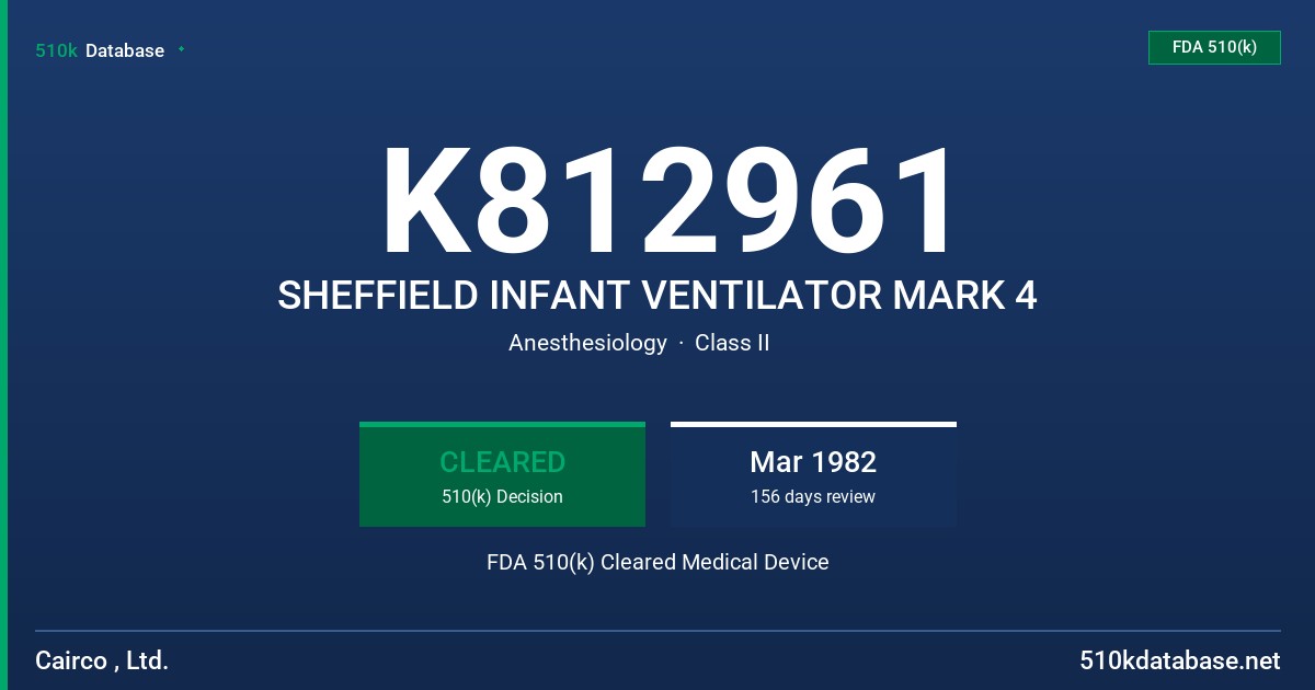 K812961 SHEFFIELD INFANT VENTILATOR MARK 4 FDA 510(k) Cleared Medical Device