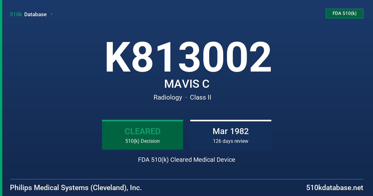 K813002 MAVIS C FDA 510(k) Cleared Medical Device