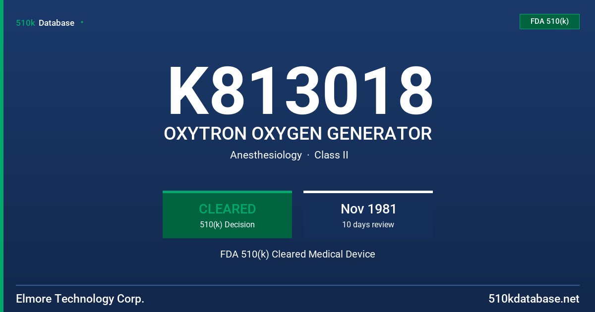 K813018 OXYTRON OXYGEN GENERATOR FDA 510(k) Cleared Medical Device