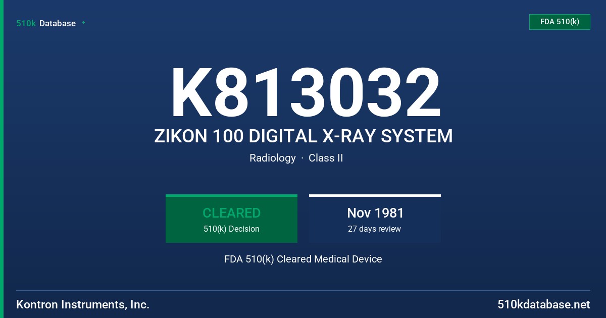 K813032 ZIKON 100 DIGITAL X-RAY SYSTEM FDA 510(k) Cleared Medical Device