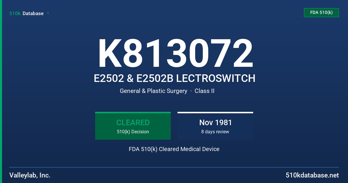 K813072 E2502 & E2502B LECTROSWITCH FDA 510(k) Cleared Medical Device