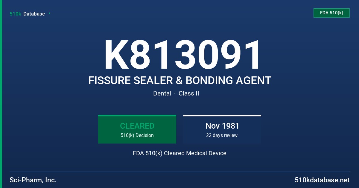 K813091 FISSURE SEALER & BONDING AGENT FDA 510(k) Cleared Medical Device