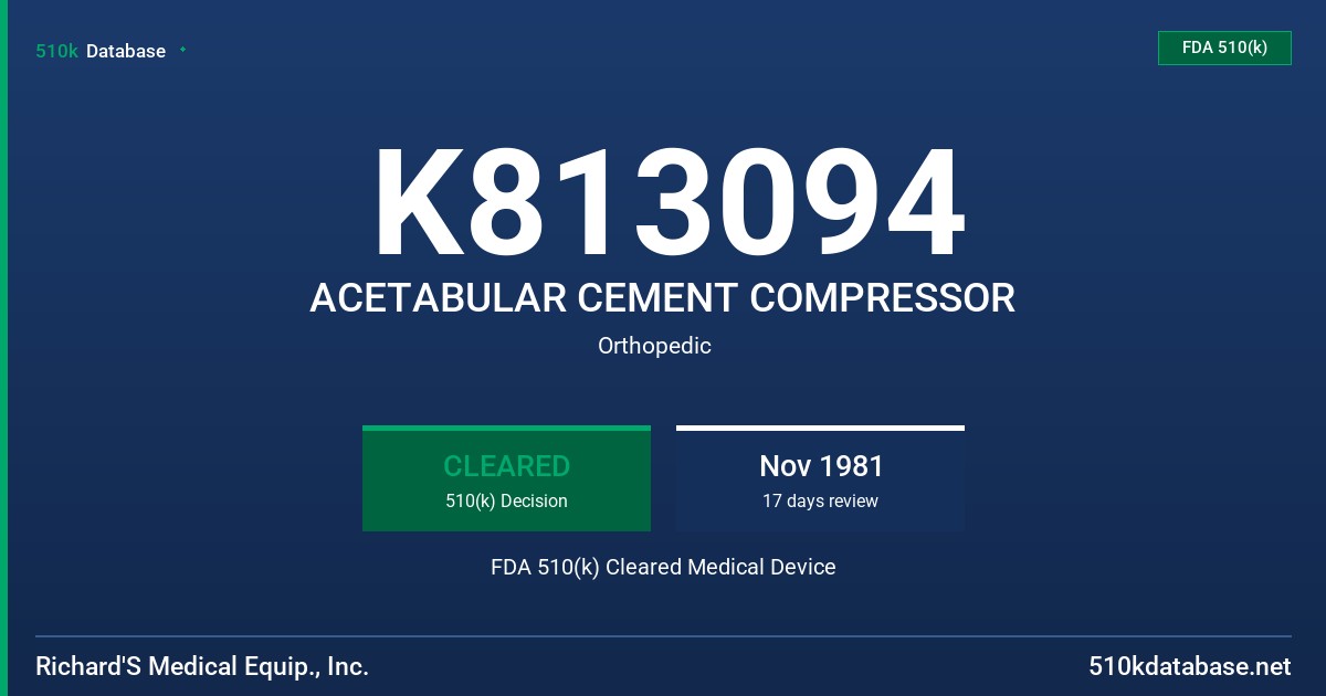 K813094 ACETABULAR CEMENT COMPRESSOR FDA 510(k) Cleared Medical Device