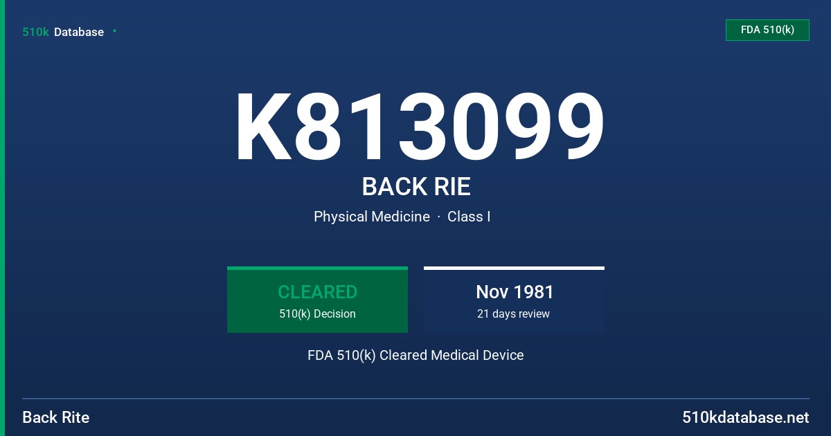 K813099 BACK RIE FDA 510(k) Cleared Medical Device