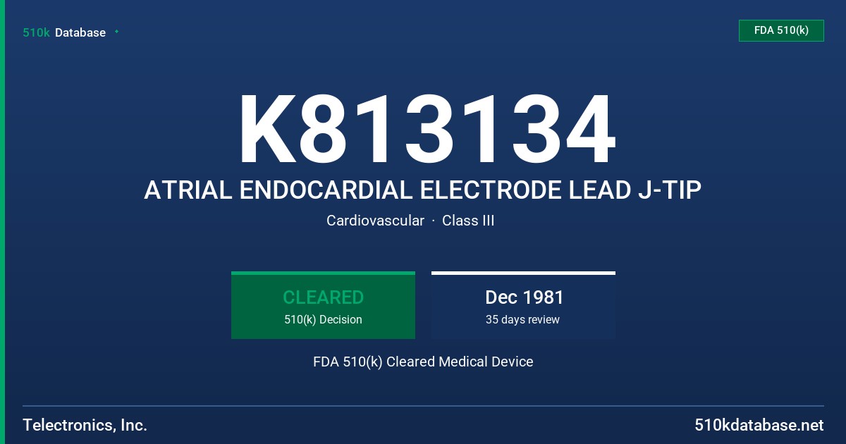 K813134 ATRIAL ENDOCARDIAL ELECTRODE LEAD J-TIP FDA 510(k) Cleared Medical Device
