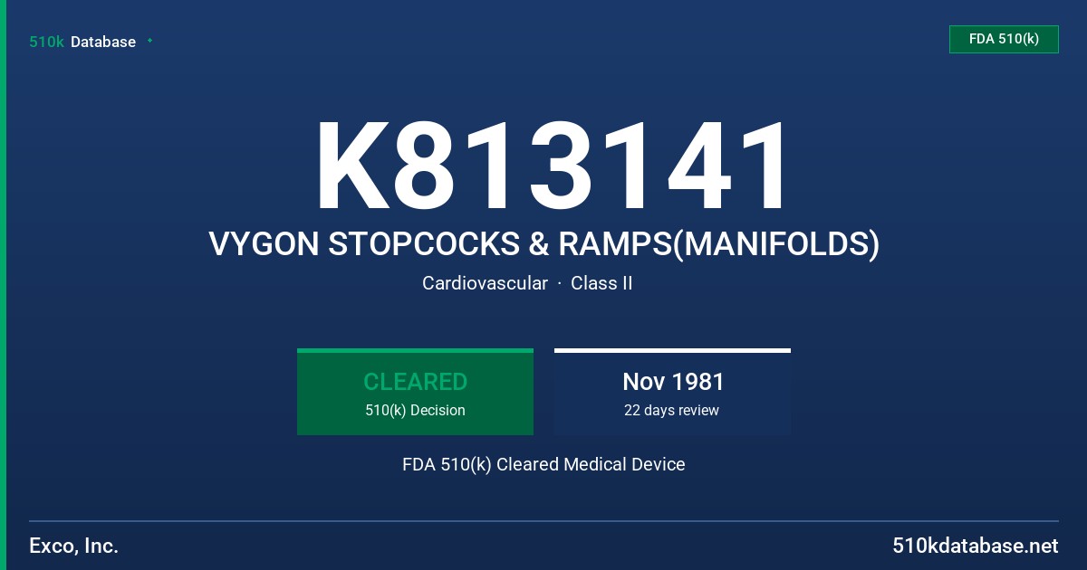K813141 VYGON STOPCOCKS & RAMPS(MANIFOLDS) FDA 510(k) Cleared Medical Device