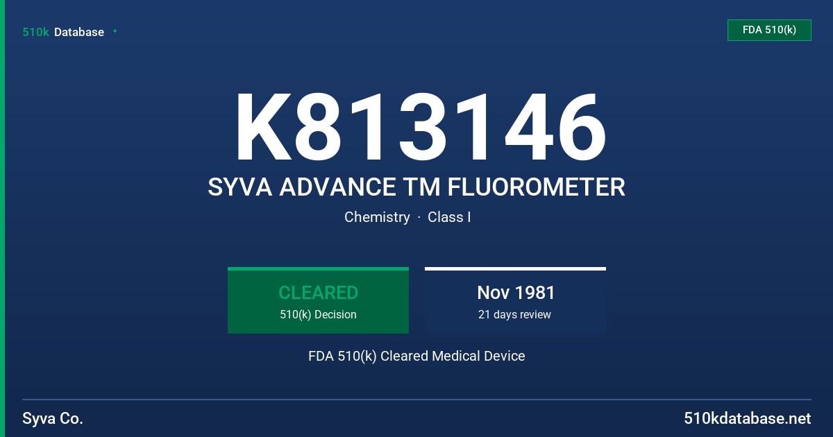 K813146 SYVA ADVANCE TM FLUOROMETER FDA 510(k) Cleared Medical Device