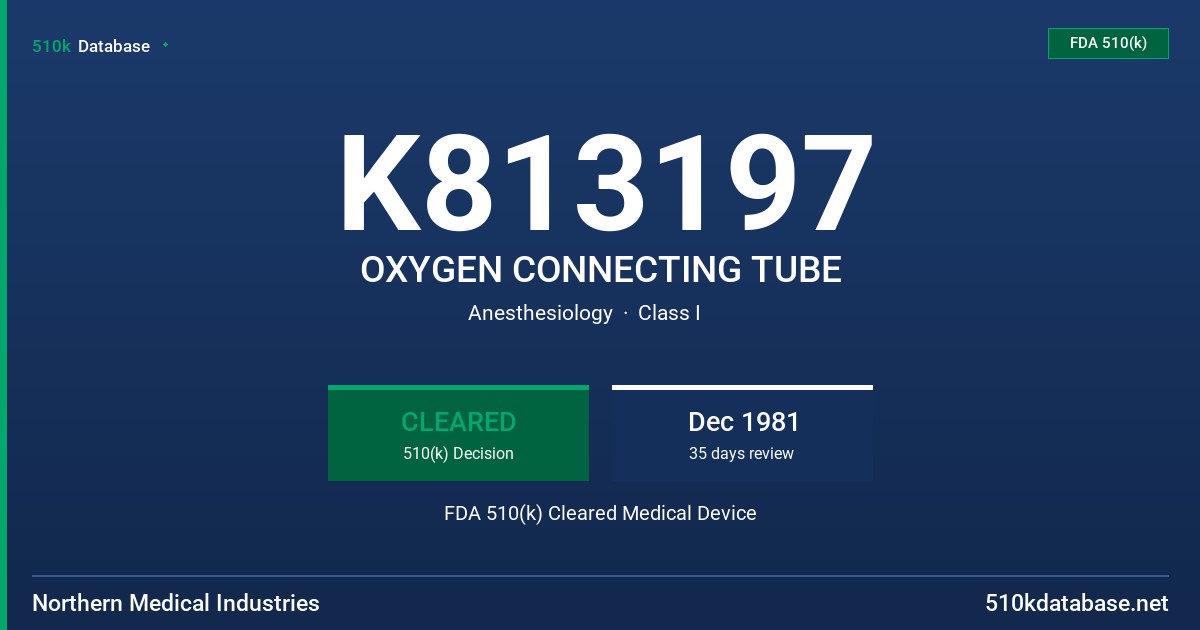 K813197 OXYGEN CONNECTING TUBE FDA 510(k) Cleared Medical Device