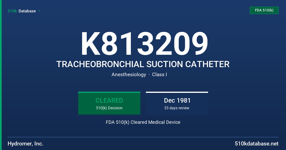 K813209 TRACHEOBRONCHIAL SUCTION CATHETER FDA 510(k) Cleared Medical Device