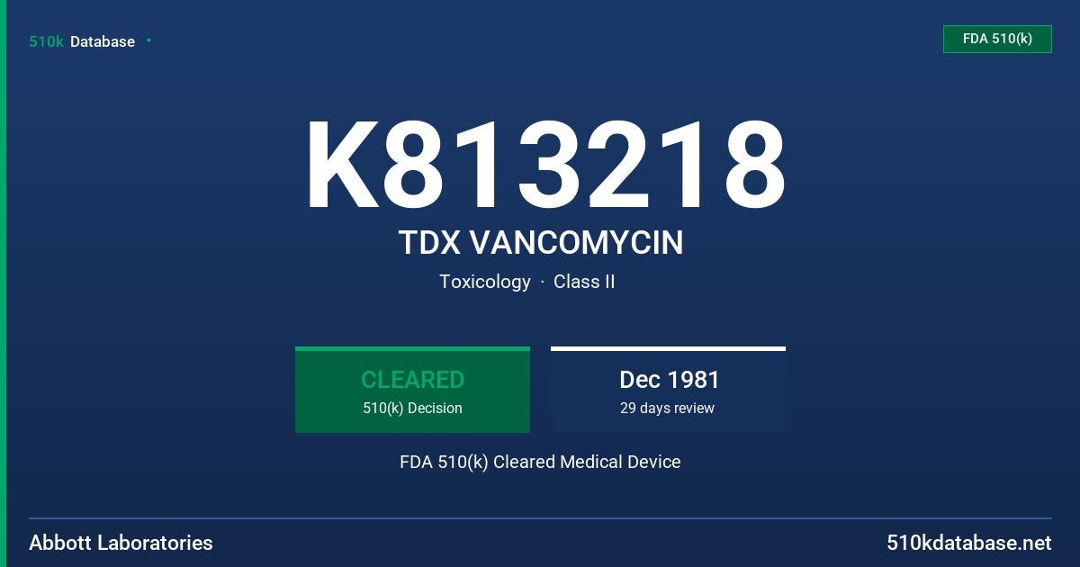 K813218 TDX VANCOMYCIN FDA 510(k) Cleared Medical Device