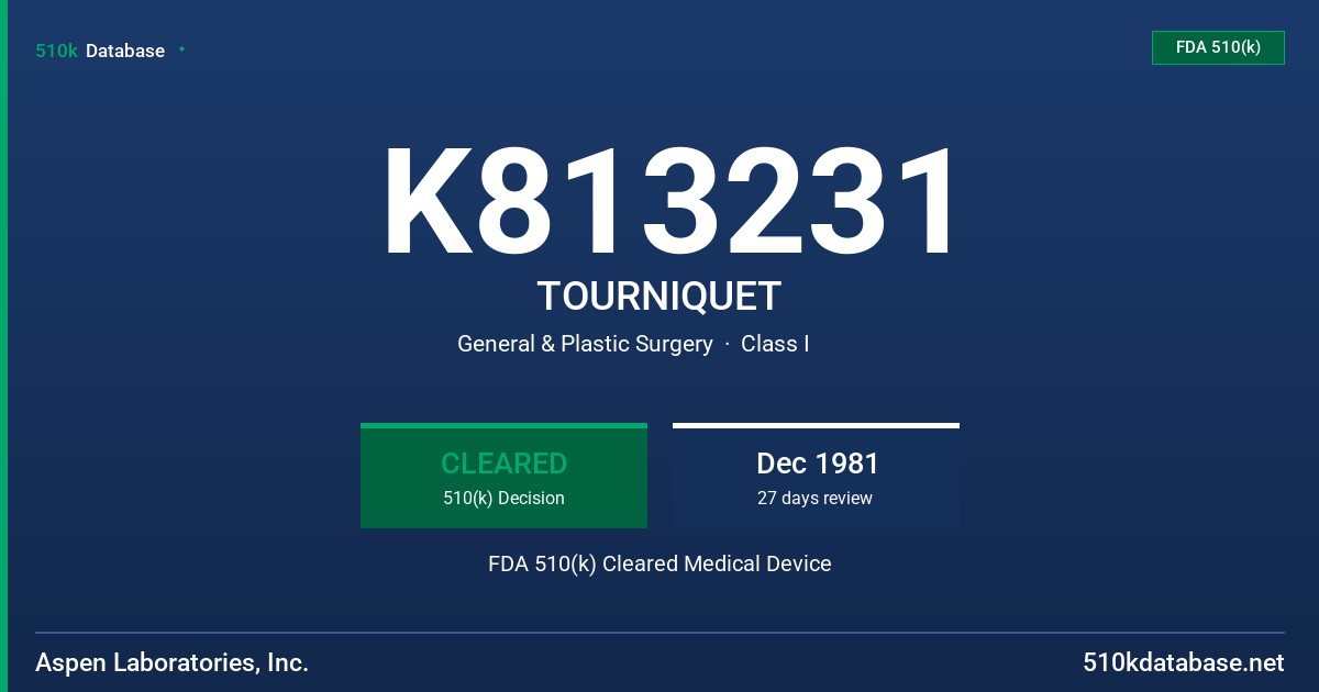 K813231 TOURNIQUET FDA 510(k) Cleared Medical Device