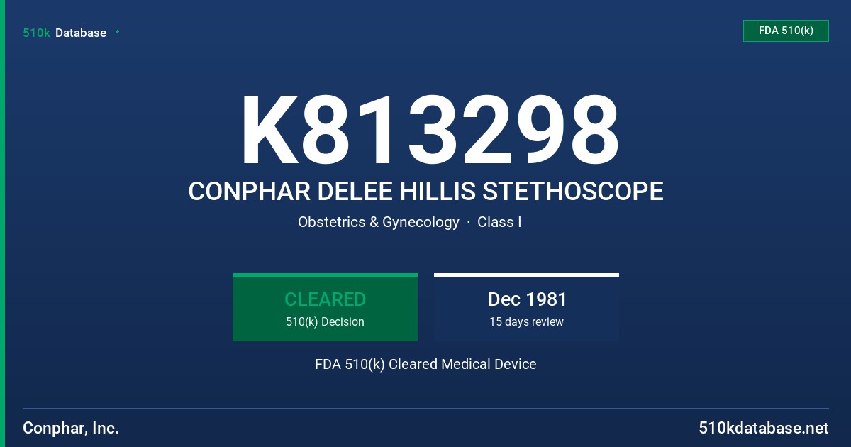 K813298 CONPHAR DELEE HILLIS STETHOSCOPE FDA 510(k) Cleared Medical Device