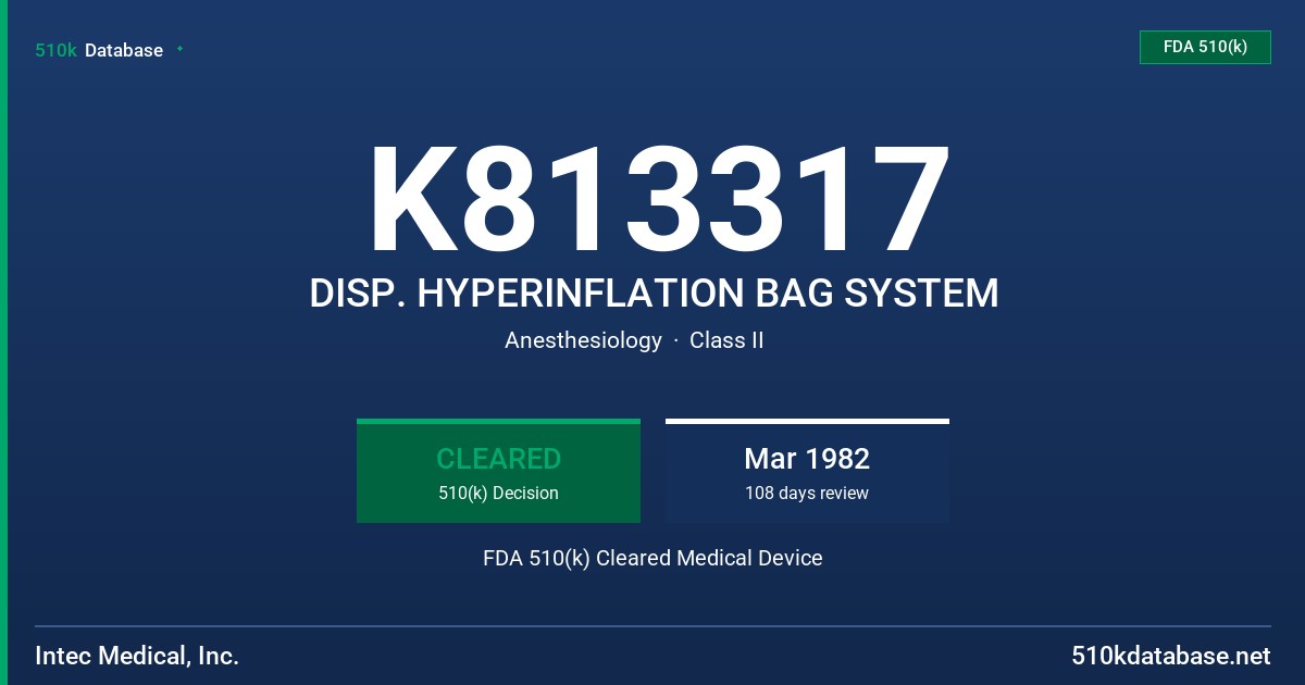 K813317 DISP. HYPERINFLATION BAG SYSTEM FDA 510(k) Cleared Medical Device
